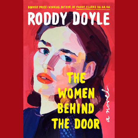 The Women Behind the Door by Roddy Doyle