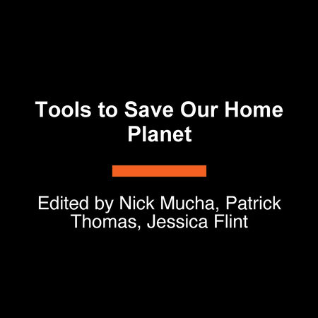 Tools to Save Our Home Planet by 