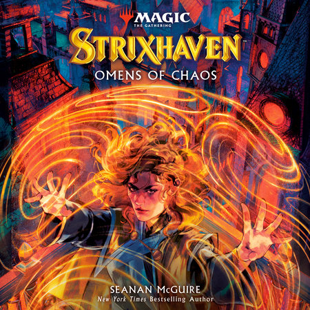 Strixhaven: Omens of Chaos (Magic: The Gathering) by Seanan McGuire