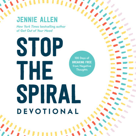 Stop the Spiral Devotional by Jennie Allen