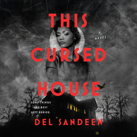 This Cursed House by Del Sandeen