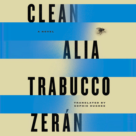 Clean by Alia Trabucco Zerán