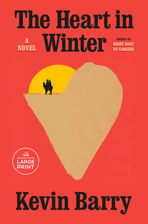 The Heart in Winter by Kevin Barry