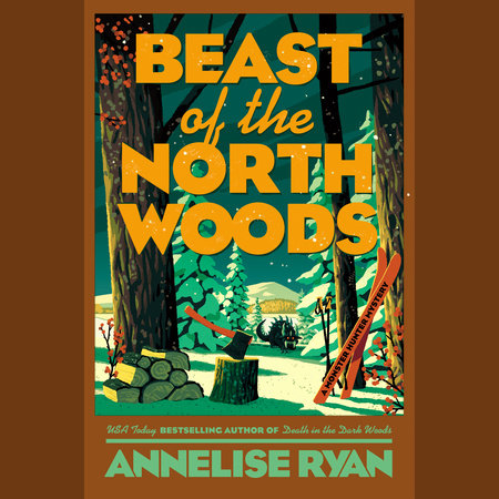 Beast of the North Woods by Annelise Ryan