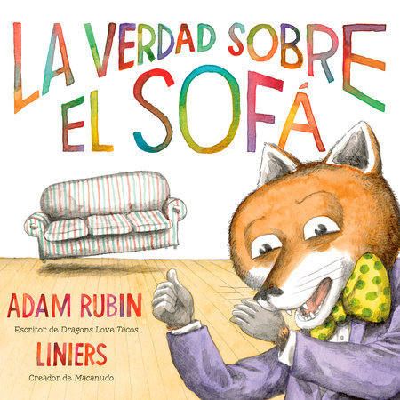 La verdad sobre el sofá (The Truth About the Couch Spanish Edition) by Adam Rubin