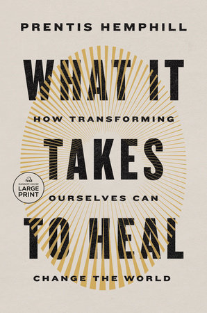 What It Takes to Heal by Prentis Hemphill