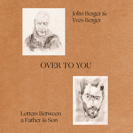 Over to You by John Berger and Yves Berger