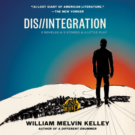 Dis//Integration by William Melvin Kelley