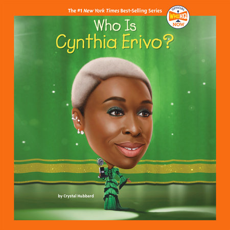 Who Is Cynthia Erivo? by Crystal Hubbard and Who HQ