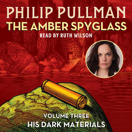 His Dark Materials: The Amber Spyglass (Book 3)