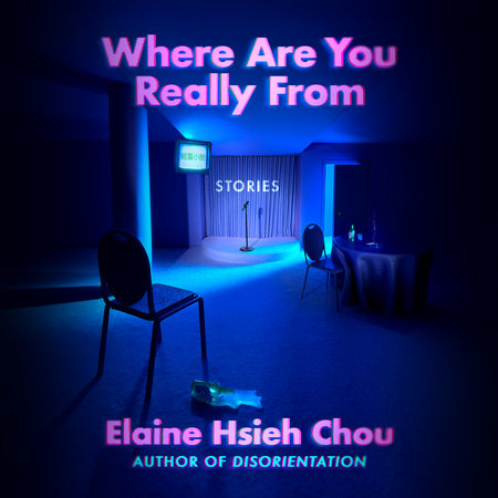 Where Are You Really From by Elaine Hsieh Chou