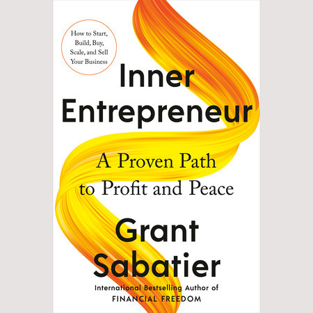 Inner Entrepreneur by Grant Sabatier