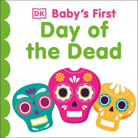 Baby's First Day of the Dead by DK
