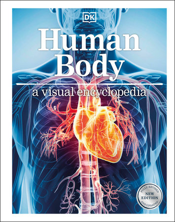 Human Body A Visual Encyclopedia by DK