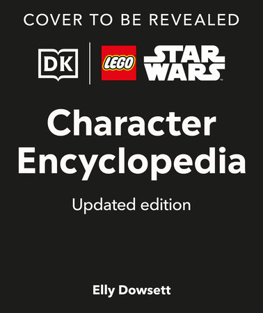 LEGO Star Wars Character Encyclopedia Updated Edition by DK