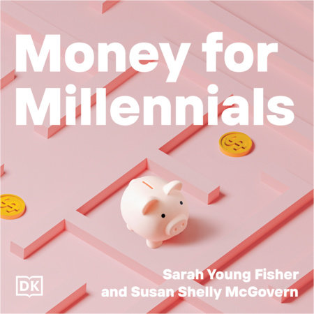 Money for Millennials by Sarah Young Fisher and Susan Shelly McGovern