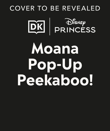 Pop-Up Peekaboo! Disney Moana by DK