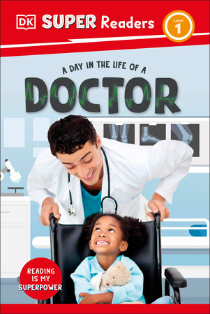 DK Super Readers Level 1 A Day in the Life of a Doctor by DK