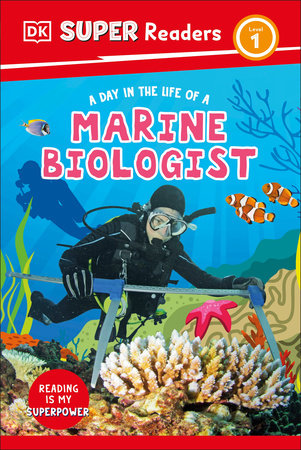 DK Super Readers Level 1 A Day in the Life of a Marine Biologist by DK