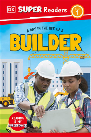 DK Super Readers Level 1 A Day in the Life of a Builder by DK