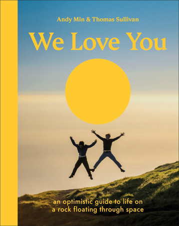 We Love You by Thomas Sullivan and Andy Min