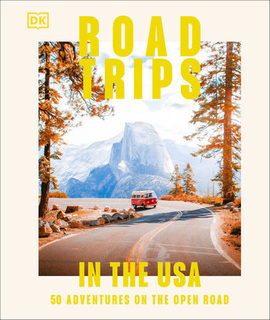 Road Trips in the USA by DK Travel