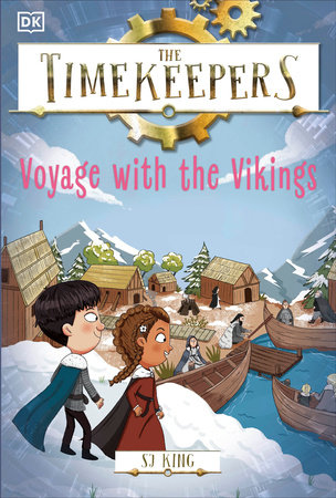 The Timekeepers: Voyage with the Vikings by SJ King