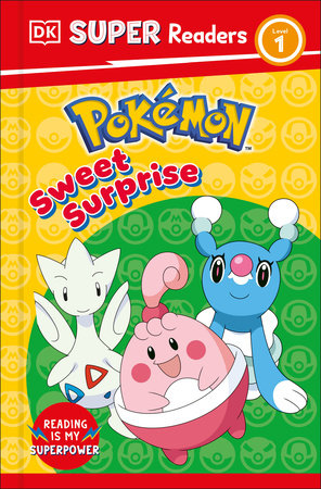 DK Super Readers Level 1 Pokémon Sweet Surprise! by DK