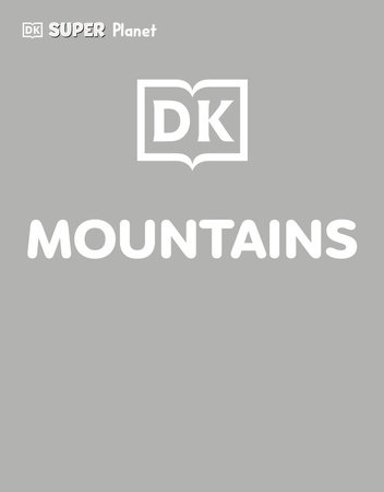 DK SUPER PLANET Mountains by DK