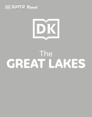 DK SUPER PLANET The Great Lakes by DK