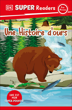 DK Super Readers Pre-level French Translation A Bear's Tale - Une Histoire d'ours by DK