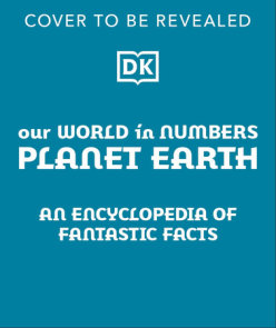 Our World in Numbers: Planet Earth