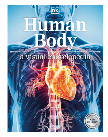 Human Body A Visual Encyclopedia by DK