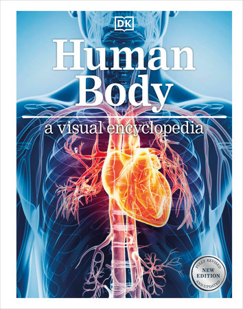 Human Body A Visual Encyclopedia by DK