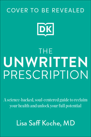 The Unwritten Prescription by Lisa Koche