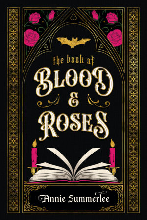 The Book of Blood and Roses by Annie Summerlee