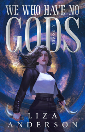 We Who Have No Gods by Liza Anderson