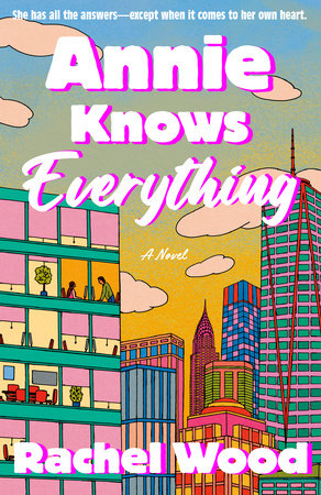 Annie Knows Everything by Rachel Wood
