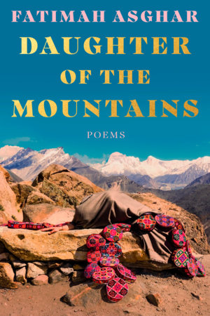 Daughter of the Mountains by Fatimah Asghar