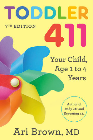 Toddler 411, 7th Edition by Ari Brown, MD