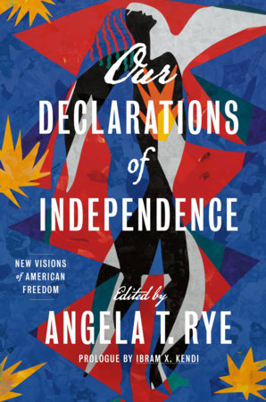 Our Declarations of Independence by 