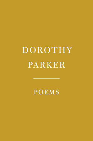 Dorothy Parker: Poems by Dorothy Parker