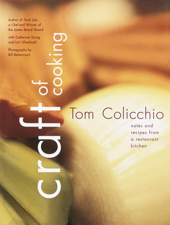 Craft of Cooking by Tom Colicchio