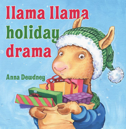 Llama Llama Holiday Drama by Anna Dewdney