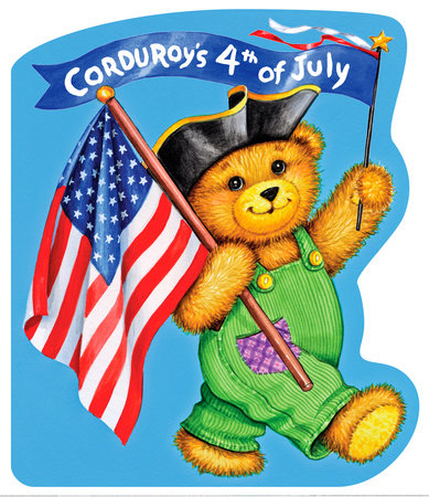 Corduroy's Fourth of July by 