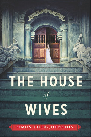 The House of Wives by Simon Choa-Johnston