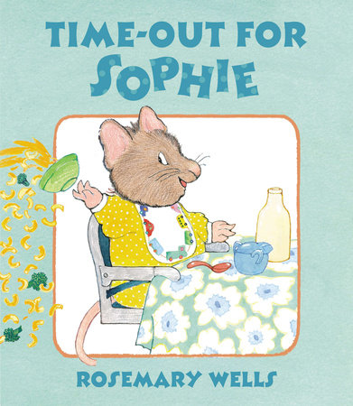 Time-Out for Sophie by Rosemary Wells