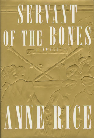 Servant of the Bones by Anne Rice