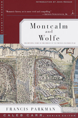 Montcalm and Wolfe by Francis Parkman