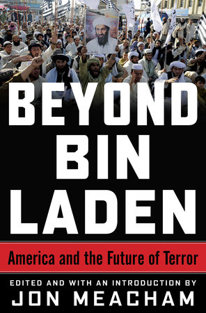Beyond Bin Laden by James A. Baker III and Karen Hughes